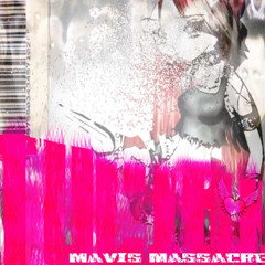 MAVIS MASSACRE