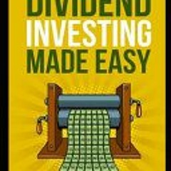 PDF Dividend Investing Made Easy - Matthew R. Kratter
