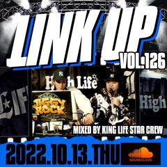 LINK UP VOL.126 MIXED BY KING LIFE STAR CREW & JIGGY ROCK