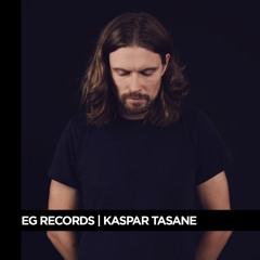 EG Records Series | Kaspar Tasane