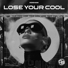 Lose Your Cool (Extended Mix)
