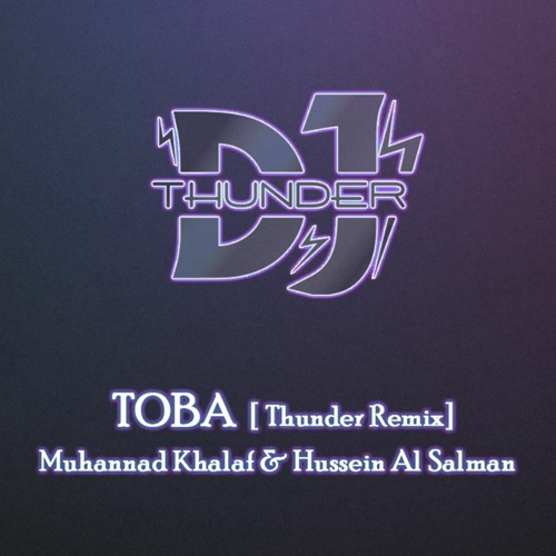 Toba [ Thunder Remix ] Muhannad Khalaf & Hussein Al Salman توبة - حسين السلمان