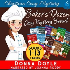 Read EBOOK 🎯 Baker's Dozen Cozy Mystery Boxset, Books 1-13 by  Donna Doyle,Joanna Ro