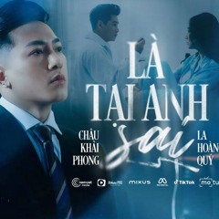 Là Tại Anh Sai 2024 Tz X Pn Remix Full