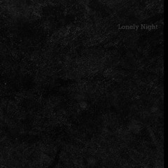 Lonely Night