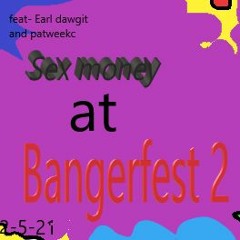 SEXMONEY @ BANGERFEST 2