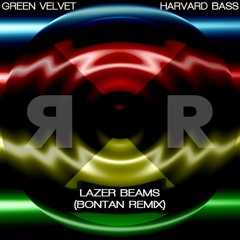 Green Velvet & Harvard Bass - Lazer Beams (Bontan Remix)