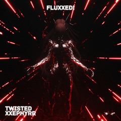 FLUXXED! (ft. xxephyrr)