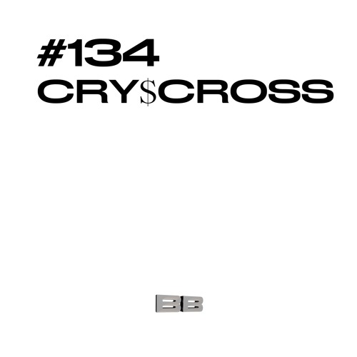 #134 / CRY$CROSS