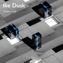 Dissonanze Podcast 66 | Ike Dusk