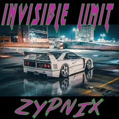 Zypnix 👣⛛📐 Invisible Limit - 🦽 Zypnix 🧿 (synthwave 2021)