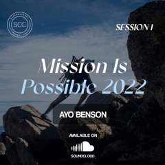 Mission is Possible 2022 (Session 1)