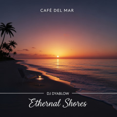 Eternal Shores - DJ Dyablow