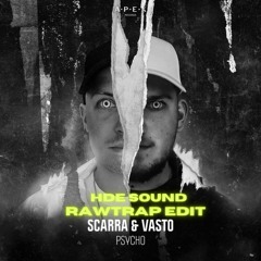 Scarra & Vasto - Psycho (FalseGod RAWTRAP EDIT)