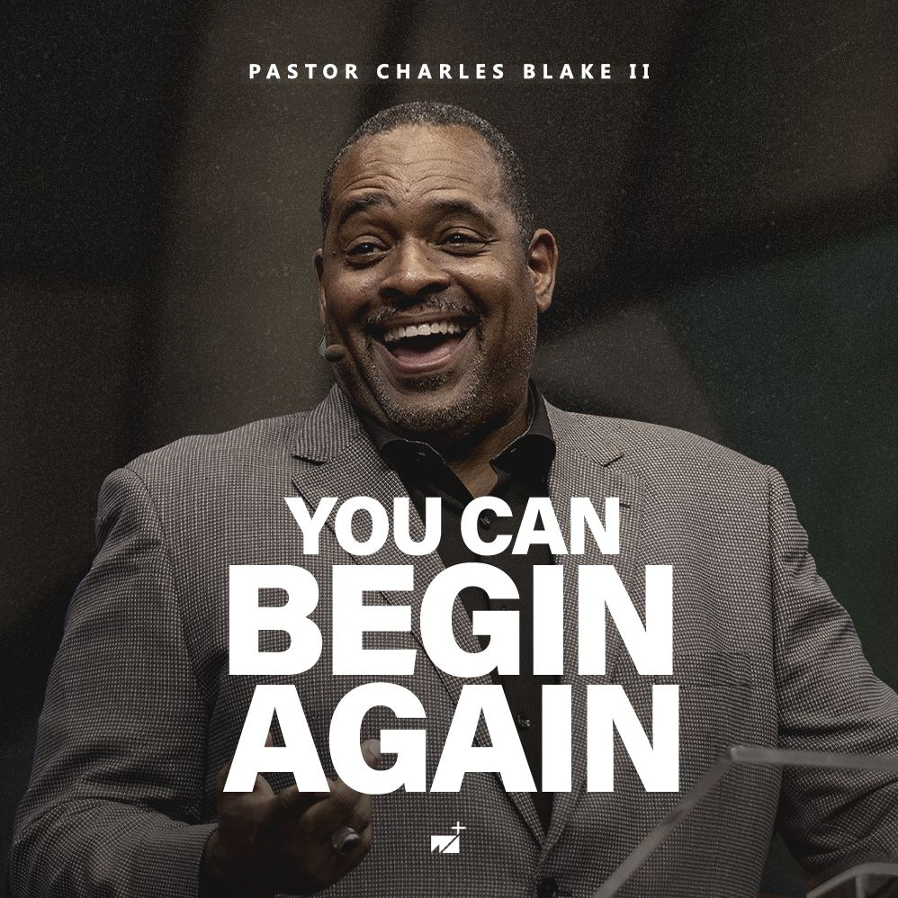 Pastor Charles Blake ll | You Can Begin Again | September 8 2024