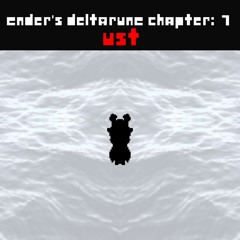 Angel's Heaven - Ender's DELTARUNE Chapter 7 UST