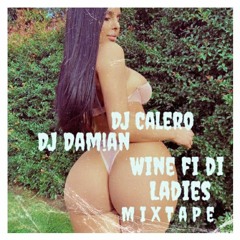 🎃👻DJ DAM!AN 214 - FT - DJ CALERO CR -  WINE FI DI LADIES - MIXTAPE🎃