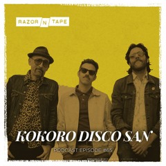 Razor-N-Tape Podcast - Episode 65 : Kokoro Disco San