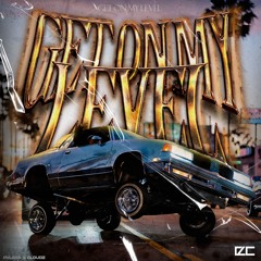GET ON MY LEVEL w/cloudz (RELEASED ON ALL PLATFORMS 15/08/25)