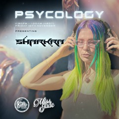 PSYCOLOGY #077 - Hosted by Miss Jade + Special Guest Shakra NZ