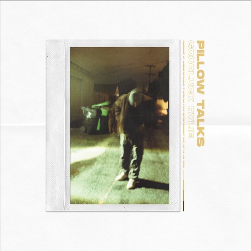 Stream Pillow Talks by Goodluck Rylie Listen online for free on