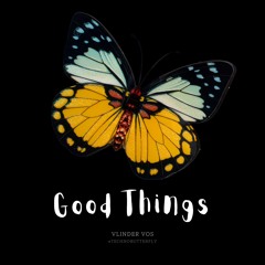Vlinder Vos - Good Things