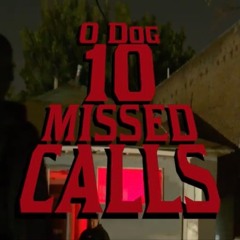 O Dog - 10 Missed Calls
