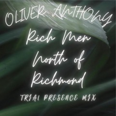 Oliver Anthony - Rich Men North Of Richmond (Trial Presence Mix)