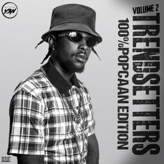 TRENDSETTERS VOL 2 - 100% POPCAAN - PRESENTED BY SELECTA Y3N