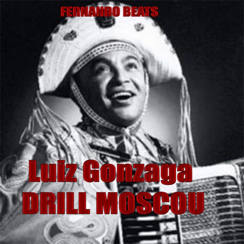 Luiz Gonzaga - Drill Moscou  Prod.FernandoBeats