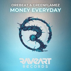 Orebeat & Greenflamez - Money Everyday