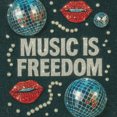 Music is Freedom
