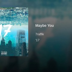 Maybe You