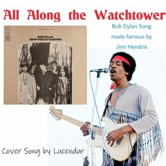 All Along The Watchtower Revisited