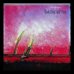 Dark Days Will Pass EP