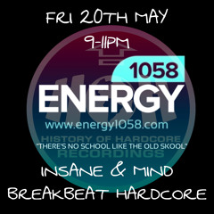 The History Of Hardcore Show - Insane & Mind - Energy 1058 - 20th May 2022