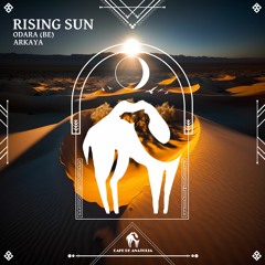 ODARA (BE) - Rising Sun Feat. Arkaya (Cafe De Anatolia)