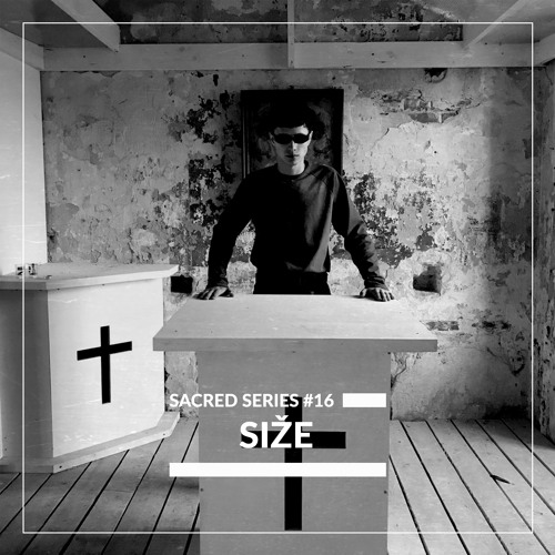 Sacred Series #16: SIŽE