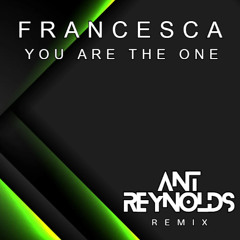 You Are The One [Ant Reynolds Remix]
