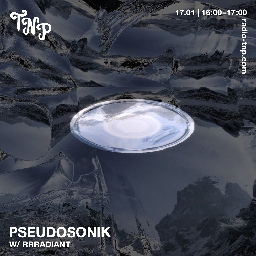 Pseudosonik w/ RRRADIANT