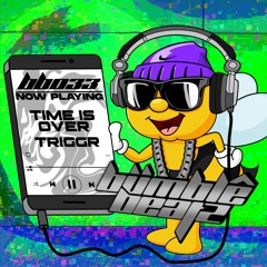 BB033: TIME IS OVER - TRIGGR