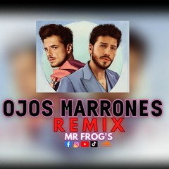 Lasso Ft  Sebastian Yatra  - Ojos - Marrones (Mr Frog's Remix)