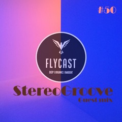 Flycast #50 | StereoGroove