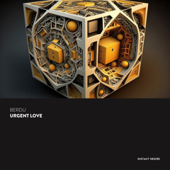 DDR015 | Berdu - Urgent Love (Breaks Mix) [Distant Desire Records]