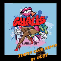 Gyalis jersey club remix by dev