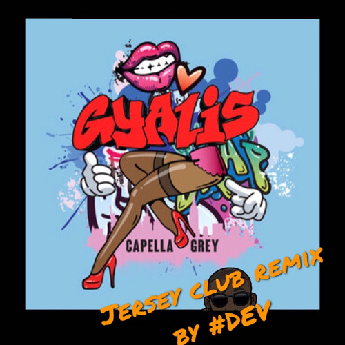 Gyalis jersey club remix by dev
