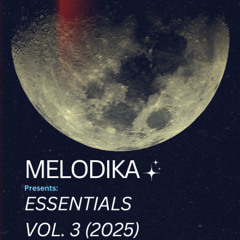 Melodika Essentials Vol 3 (Summer 2025)