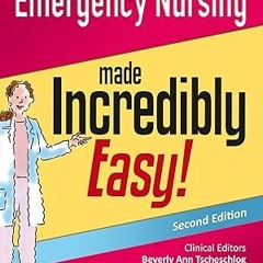 All pages Emergency Nursing Made Incredibly Easy! (Incredibly Easy! Series®) By  Lippincott Wil
