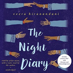 VIEW EBOOK EPUB KINDLE PDF The Night Diary by  Veera Hiranandani,Priya Ayyar,Listenin