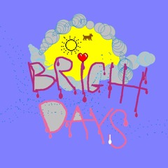 BRIGHT DAYS ★ PROD. IKIGAISOULYA [MV IN DESC]